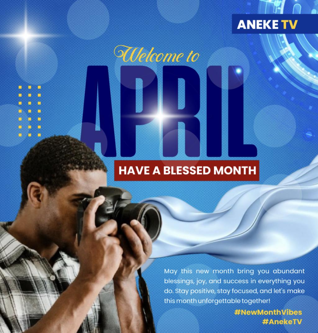 "Happy New Month from Aneke TV!